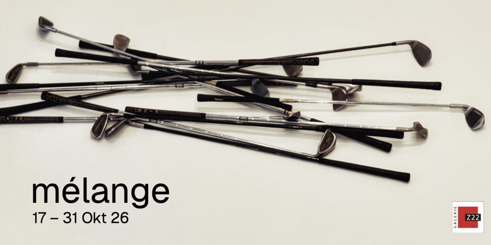 Mélange | Group exhibition | Galerie Z22 | 17.10.-31.10.2026