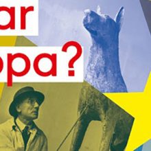 WAS WAR EUROPA? + KAROL BRONIATOWSKI – IM MOMENT | Kunsthaus Dahlem | 29.06.2018-02.06.2019 | 29.06.-05.11.2018