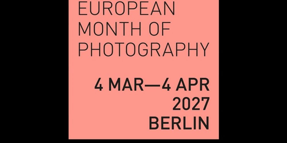NEWS ++ EMOP Gallery Concept Award 2026/27: European Month of Photography – Kulturprojekte Berlin (Berlin) | 04.03.04.04.2027
